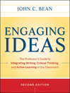 Engaging Ideas (eBook): The Professor's Guide to Integrating Writing, Critical Thinking, and Active Learning in the Classroom